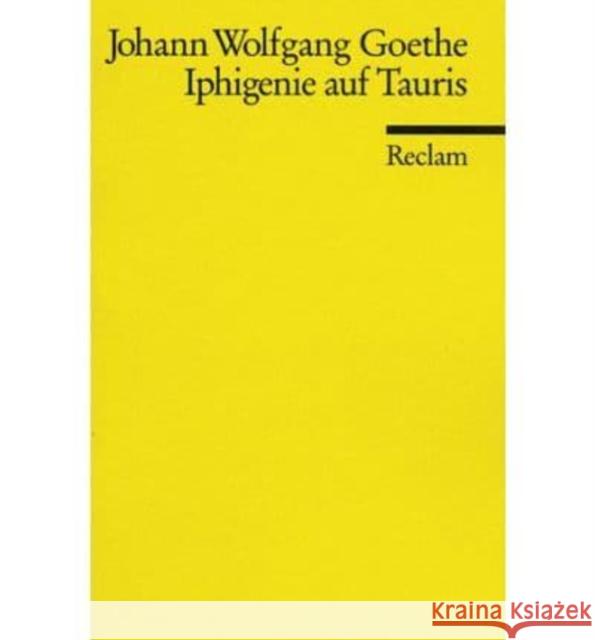 Iphigenie auf Tauris : Ein Schauspiel  Goethe 9783150000830 Reclam, Ditzingen