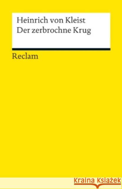 Der zerbrochne Krug : Lustspiel Kleist, Heinrich von   9783150000915 Reclam, Ditzingen