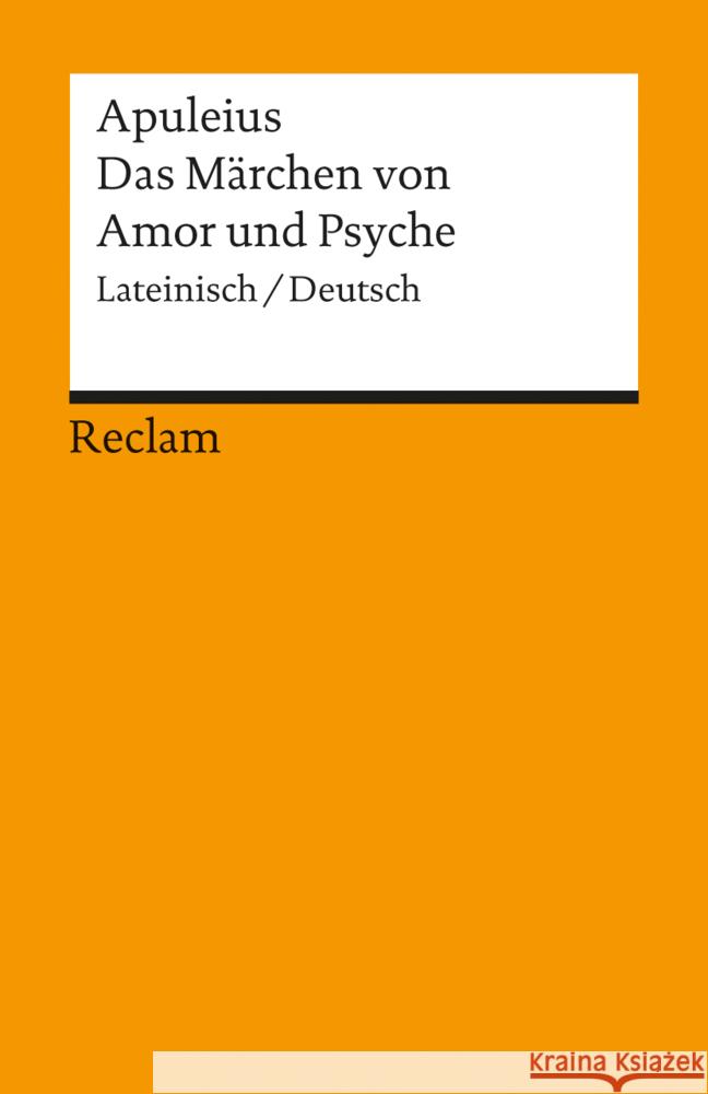 Das Märchen von Amor und Psyche, Lateinisch-Deutsch Apuleius   9783150004869 Reclam, Ditzingen