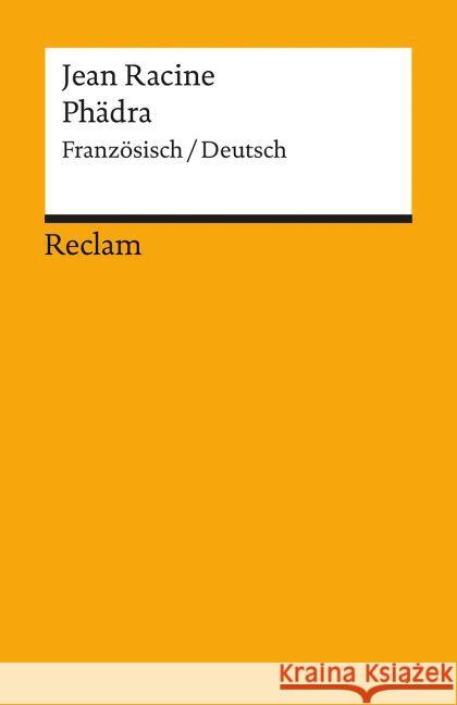 Phädra. Phedre : Tragödie in 5 Aufzügen. Französ.-Dtsch. Racine, Jean   9783150008393 Reclam, Ditzingen