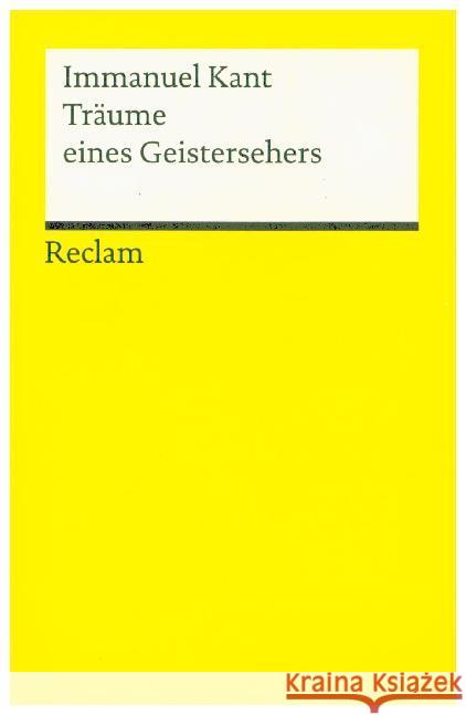 Träume eines Geistersehers Kant, Immanuel   9783150013205 Reclam, Ditzingen