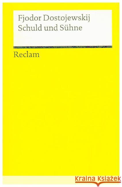 Schuld und Sühne : Roman. Übers. v. Hermann Röhl. Nachw. v. Birgit Harreß Dostojewskij, Fjodor M.   9783150024812 Reclam, Ditzingen