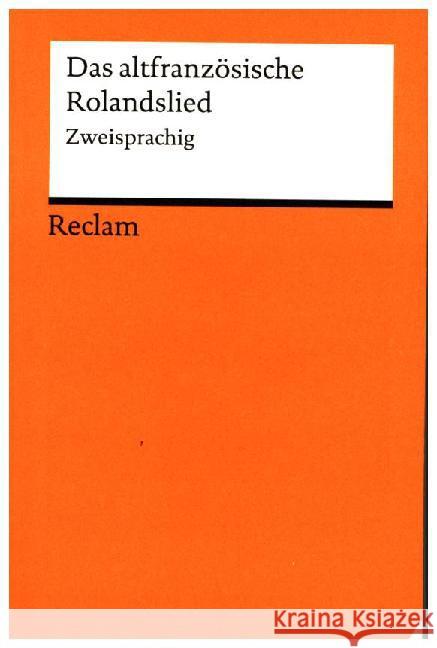 Das altfranzösische Rolandslied : Deutsch/Französisch. Nachw. v. Egbert Kaiser Steinsieck, Wolf   9783150027462 Reclam, Ditzingen