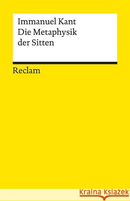 Die Metaphysik der Sitten Kant, Immanuel   9783150045084 Reclam, Ditzingen