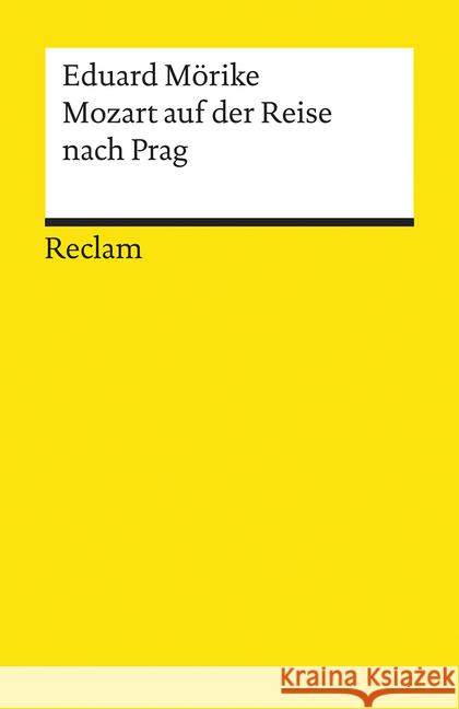 Mozart auf der Reise nach Prag : Novelle Mörike, Eduard   9783150047415 Reclam, Ditzingen