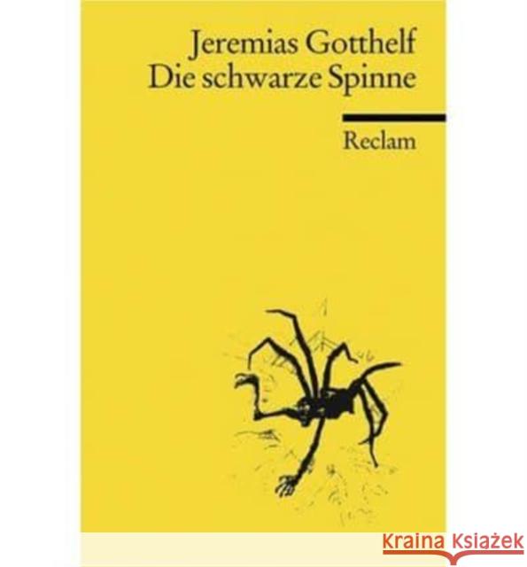 Die schwarze Spinne : Erzählung. Nachw. v. Konrad Nussbächer Gotthelf, Jeremias   9783150064894 Reclam, Ditzingen