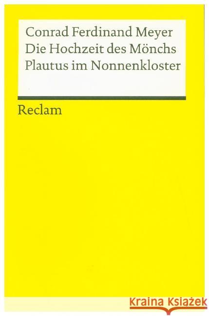 Die Hochzeit des Mönchs. Plautus im Nonnenkloster : Novellen Meyer, Conrad F.   9783150069509 Reclam, Ditzingen