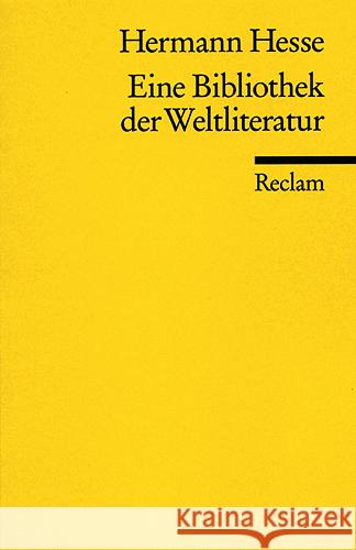 Eine Bibliothek der Weltliteratur Hesse, Hermann   9783150070031 Reclam, Ditzingen