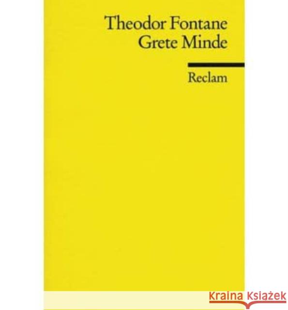 Grete Minde : Nach einer altmärkischen Chronik Fontane, Theodor   9783150076033 Reclam, Ditzingen