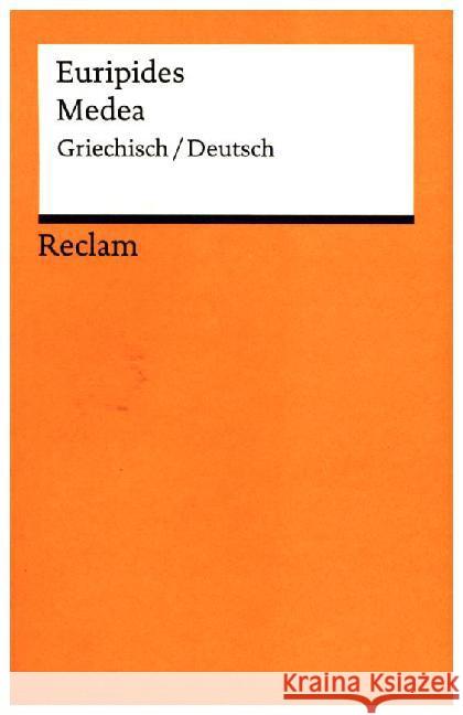 Medea : Griechisch-Deutsch Euripides Eller, Karl H.  9783150079782 Reclam, Ditzingen