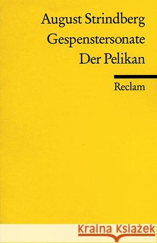 Gespenstersonate. Der Pelikan Strindberg, August   9783150083161 Reclam, Ditzingen