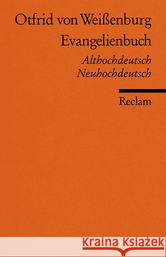 Evangelienbuch : Auswahl. Althochdeutsch.-Neuhochdeutsch. Otfrid von Weißenburg Vollmann-Profe, Gisela  9783150083840 Reclam, Ditzingen