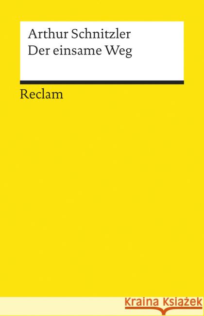Der einsame Weg : Schauspiel in fünf Akten Schnitzler, Arthur   9783150086643 Reclam, Ditzingen