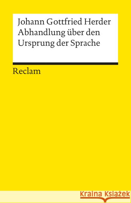 Abhandlung über den Ursprung der Sprache Herder, Johann G.   9783150087299 Reclam, Ditzingen