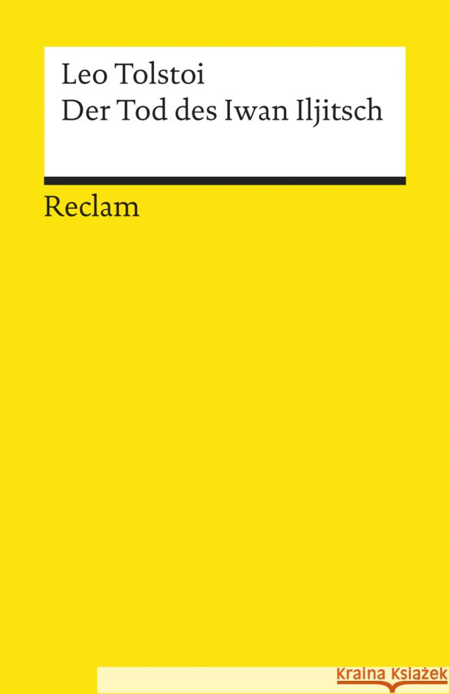 Der Tod des Iwan Iljitsch : Erzählung Tolstoi, Leo N.   9783150089804 Reclam, Ditzingen