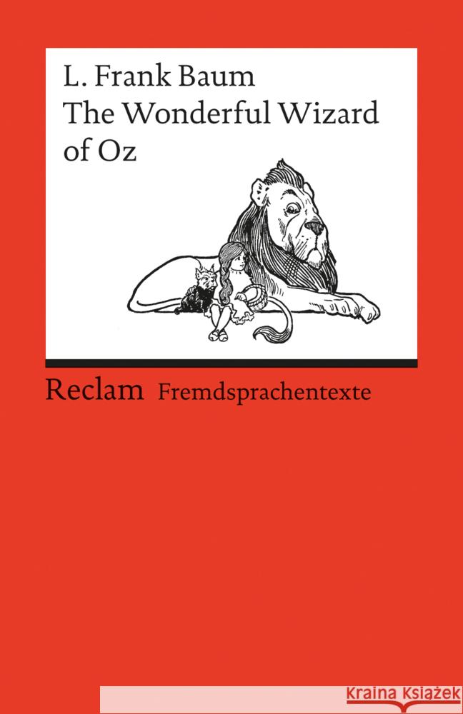 The Wonderful Wizard of Oz : Text in Englisch Baum, Lyman Frank Grindhammer, Lucille  9783150090015 Reclam, Ditzingen