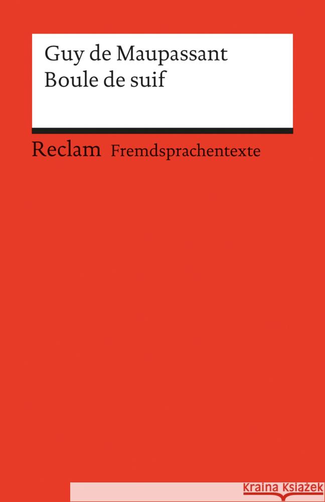 Boule de suif : Nouvelle. Text in Französisch Maupassant, Guy de Keil, Helmut  9783150090114 Reclam, Ditzingen