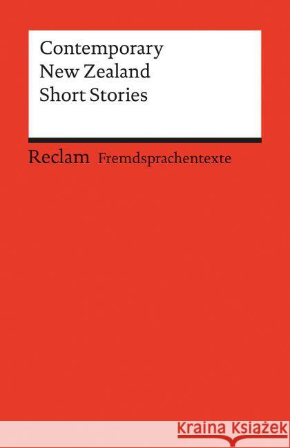 Contemporary New Zealand Short Stories : Janet Frame, Maurice Gee, Witi Ihimaera, Keri Hulme u. a. Zimmer, Robert   9783150090350