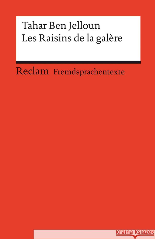 Les Raisins de la galere : Roman Ben Jelloun, Tahar Röhrig, Johannes  9783150090565 Reclam, Ditzingen