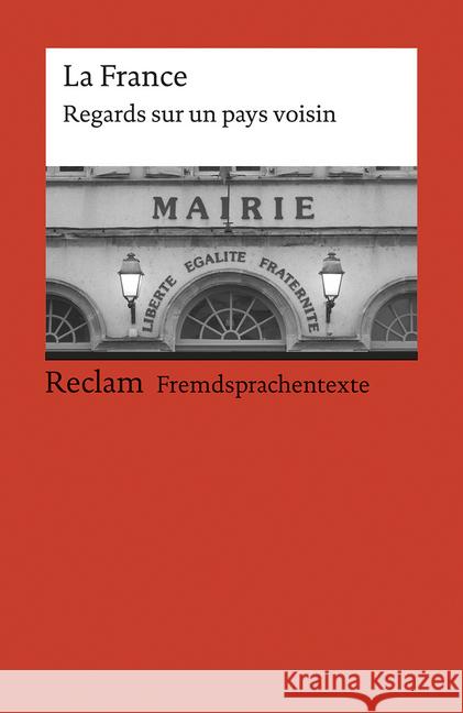 La France, Regards sur un pays voisin : Eine Textsammlung zur Frankreichkunde Stoppel, Karl   9783150090688