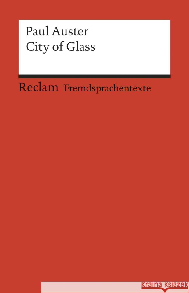 City of Glass : Text in Englisch. Hrsg. v. Herbert Geisen Auster, Paul   9783150090787 Reclam, Ditzingen