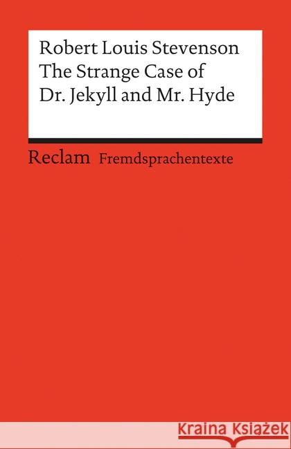 The Strange Case of Dr. Jekyll and Mr. Hyde : Text in Englisch. Mit Vokabelerläuterungen in Deutsch. Englischer Text mit deutschen Worterklärungen. B2 (GER) Stevenson, Robert L. Hamblock, Dieter  9783150091678 Reclam, Ditzingen