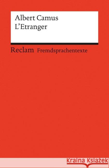 L'Etranger : Französischer Text mit deutschen Worterklärungen. B2 (GER) Camus, Albert Sahner, Brigitte   9783150091692 Reclam, Ditzingen