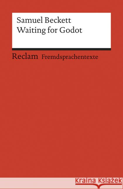 Waiting for Godot : A Tragicomedy in Two Acts. Englischer Text mit deutschen Worterklärungen. B2 (GER) Beckett, Samuel Pfister, Manfred  9783150092149 Reclam, Ditzingen