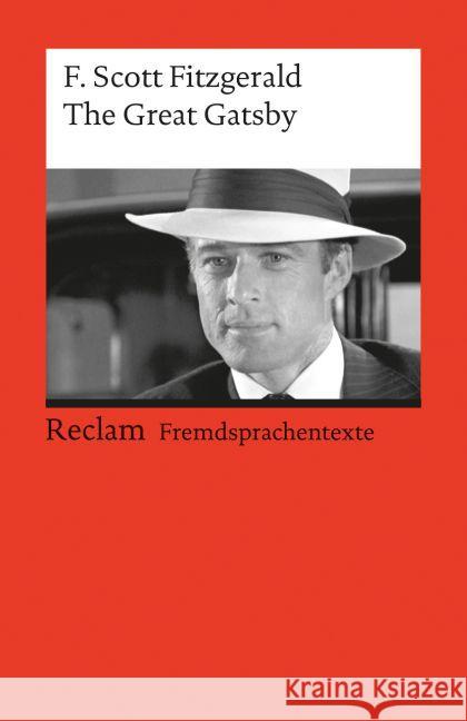 The Great Gatsby : Text in Englisch. Mit Vokabelerläuterungen in Deutsch. Lektüre Niveau: B2 - C1 (GER) Fitzgerald, F. Scott Lenz, Susanne   9783150092422 Reclam, Ditzingen