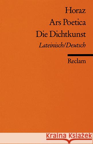 Ars Poetica. Die Dichtkunst : Lateinisch /Deutsch Horaz Schäfer, Eckart  9783150094211 Reclam, Ditzingen