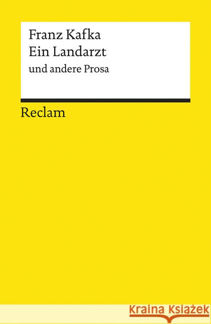 Ein Landarzt und andere Prosa : Hrsg. v. Michael Müller Kafka, Franz   9783150096758 Reclam, Ditzingen