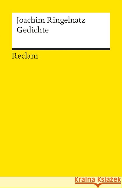 Gedichte : Ausw. u. Nachw. v. Walter Pape Ringelnatz, Joachim   9783150097014 Reclam, Ditzingen