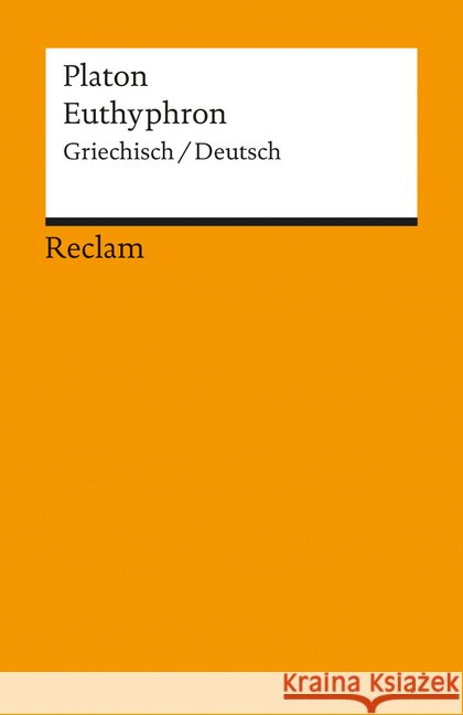 Euthyphron : Griech.-Dtsch. Platon   9783150098974