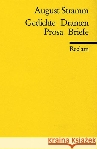 Gedichte, Dramen, Prosa, Briefe : Hrsg. v. Jörg Drews Stramm, August   9783150099292