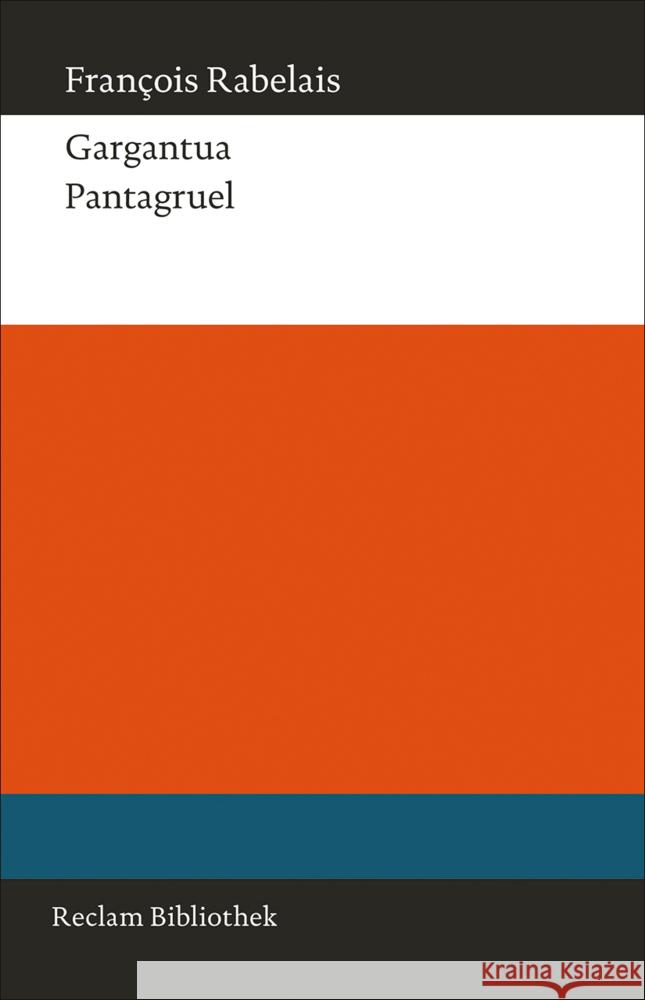 Gargantua. Pantagruel : Nachw. v. Frank-Rutger Hausmann Rabelais, François 9783150108741