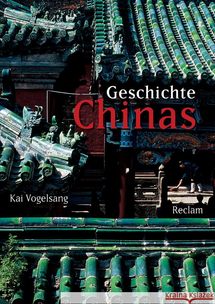 Geschichte Chinas Vogelsang, Kai 9783150109335 Reclam, Ditzingen