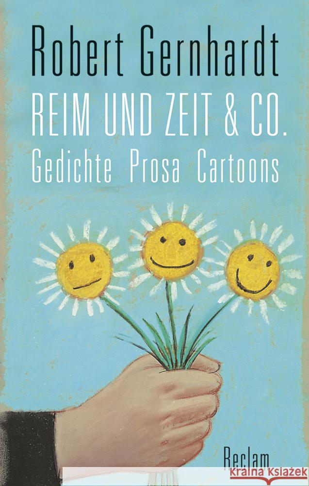 Reim und Zeit & Co. : Gedichte, Prosa, Cartoons Gernhardt, Robert 9783150109526