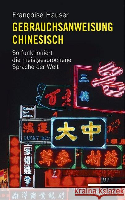 Gebrauchsanweisung Chinesisch : So funktioniert die meistgesprochene Sprache der Welt Hauser, Françoise 9783150109939