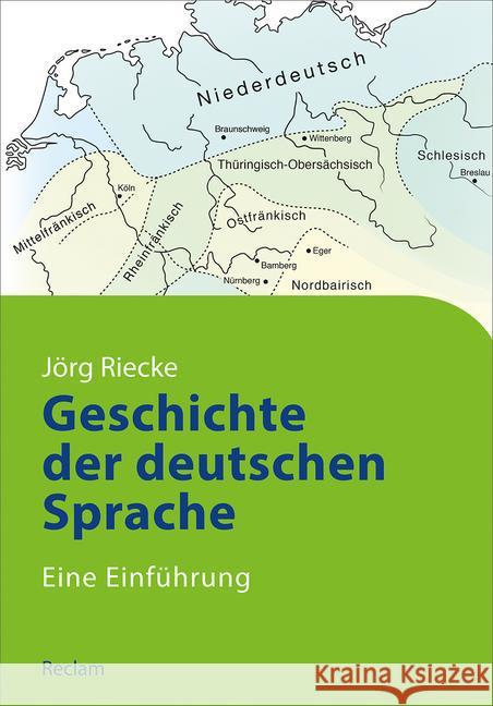 Geschichte der deutschen Sprache : Eine Einführung Riecke, Jörg 9783150110560 Reclam, Ditzingen