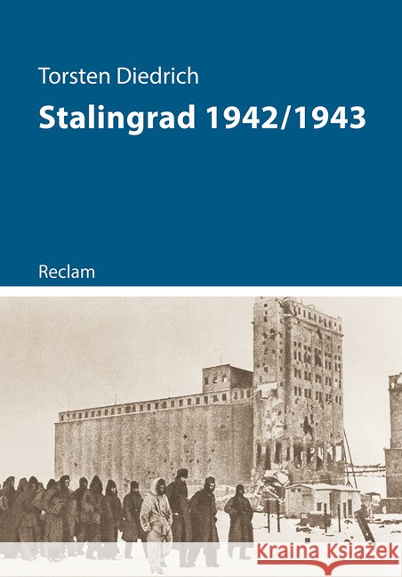 Stalingrad 1942/1943 Diedrich, Torsten 9783150111628