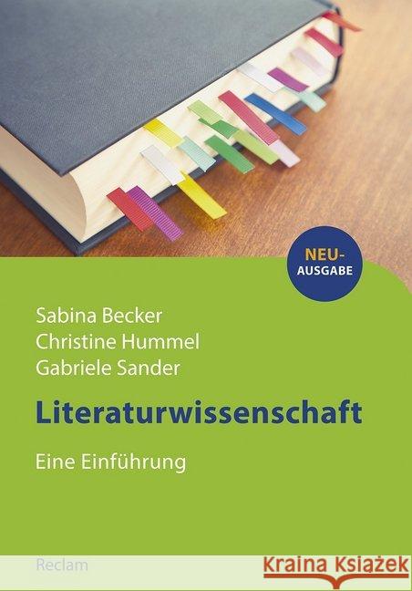 Literaturwissenschaft : Eine Einführung Becker, Sabina; Hummel, Christine; Sander, Gabriele 9783150111642 Reclam, Ditzingen