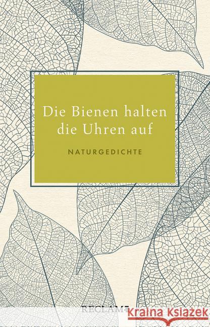 Die Bienen halten die Uhren auf : Naturgedichte  9783150112496 Reclam, Ditzingen