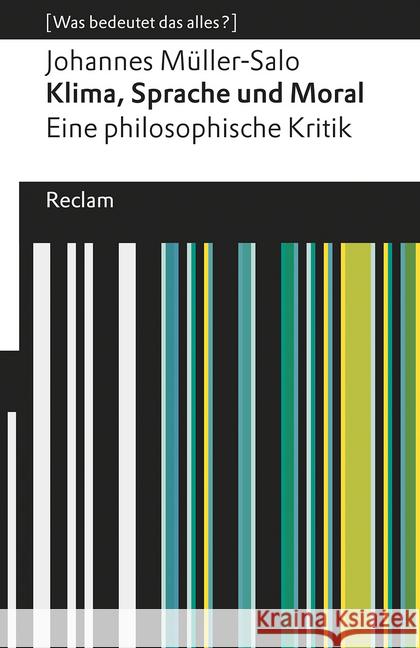 Klima, Sprache und Moral. Eine philosophische Kritik Müller-Salo, Johannes 9783150112991