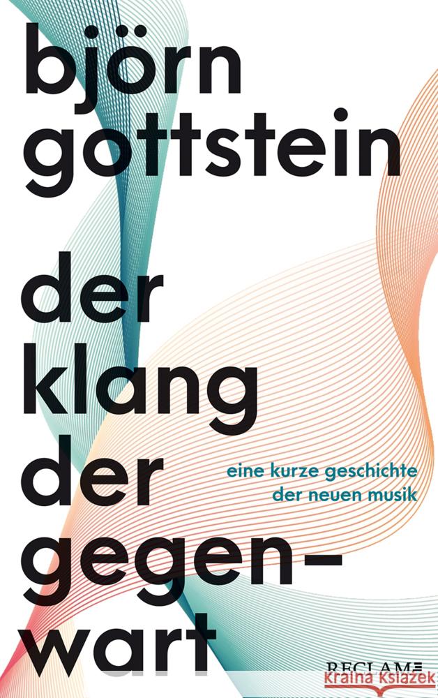Der Klang der Gegenwart Gottstein, Björn 9783150113202