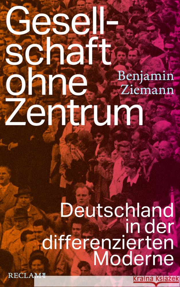 Gesellschaft ohne Zentrum Ziemann, Benjamin 9783150114230