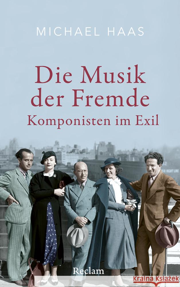 Die Musik der Fremde. Komponisten im Exil Haas, Michael 9783150115015