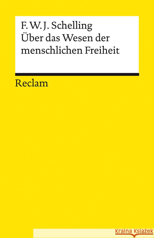 Über das Wesen der menschlichen Freiheit Schelling, Friedrich Wilhelm Joseph 9783150140123 Reclam, Ditzingen