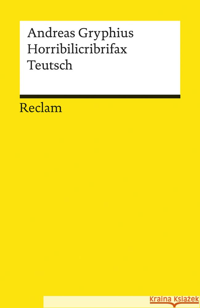 Horribilicribrifax Teutsch : Scherzspiel Gryphius, Andreas 9783150140130 Reclam, Ditzingen