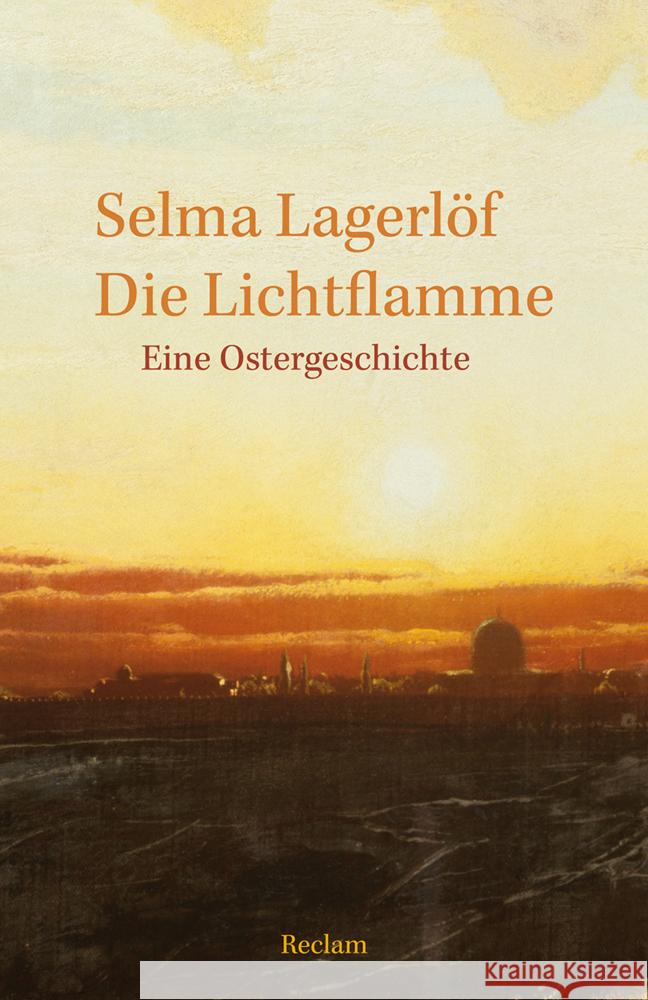 Die Lichtflamme Lagerlöf, Selma 9783150140222 Reclam, Ditzingen