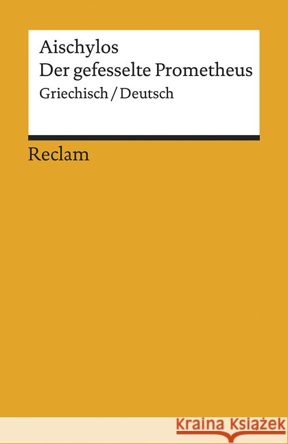 Der gefesselte Prometheus Aischylos 9783150140345